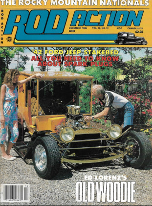 ROD ACTION 1986 DEC - '42 FORD JEEP STAKEBED, SPARK PLUGS, LORENZ'S OLD WOODIE*